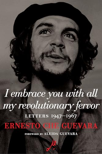 I Embrace You With All My Revolutionary Fervor Letters 1947-1967 [Paperback]