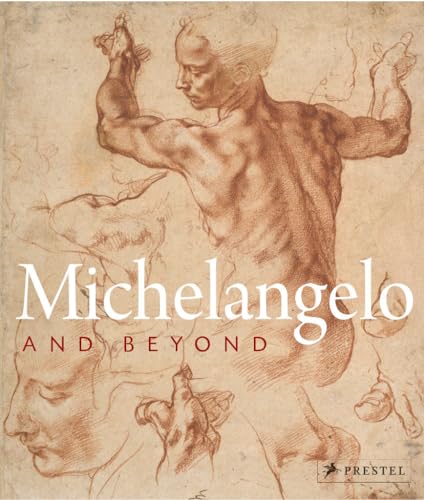 Michelangelo and Beyond [Hardcover]
