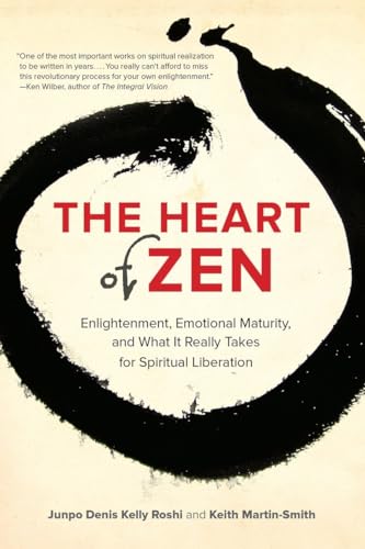 The Heart of Zen Enlightenment, Emotional Maturity, and What It Really Takes fo [Paperback]