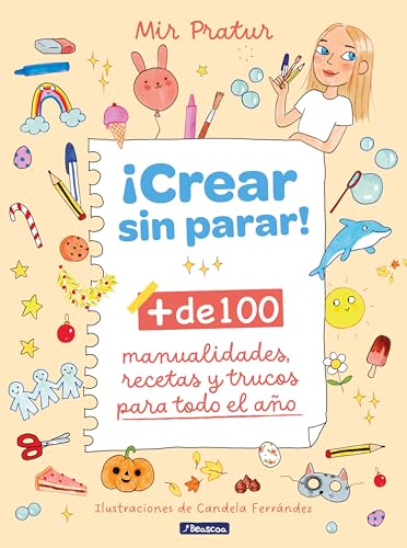 Crear sin parar + de 100 manualidades, recetas y trucos para todo el ao / Cr [Hardcover]