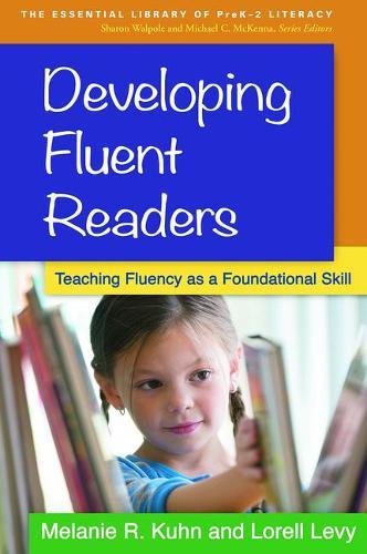Developing Fluent Readers Teaching Fluency as a Foundational Skill [Hardcover]