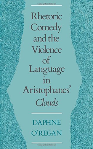 Rhetoric, Comedy, and the Violence of Language in Aristophanes' Clouds [Hardcover]