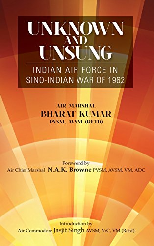 Unknown And Unsung Indian Air Force In Sino-India War Of 1962 [Hardcover]