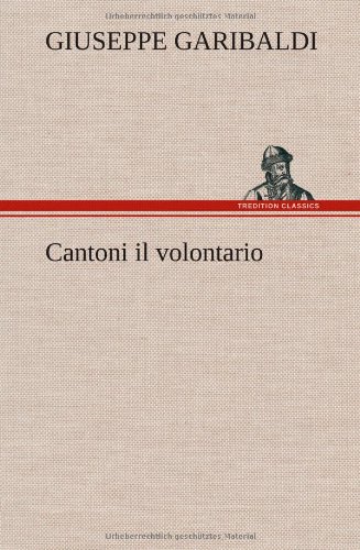 Cantoni il Volontario [Hardcover]