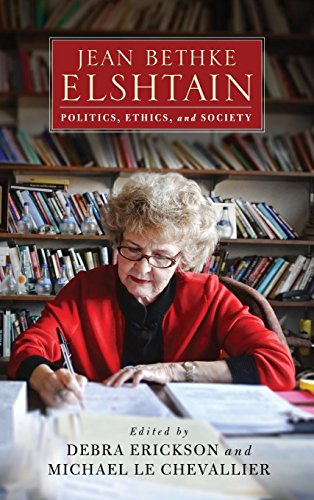 Jean Bethke Elshtain  Politics, Ethics, and Society [Hardcover]