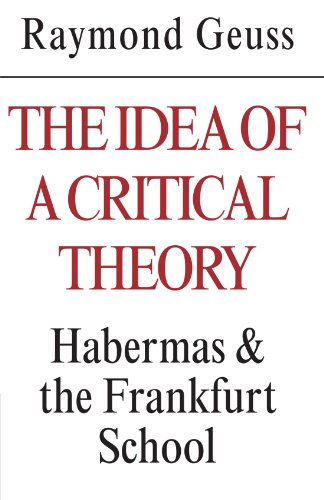 The Idea of a Critical Theory Habermas and the Frankfurt School [Paperback]