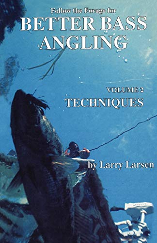 Follow the Forage for Better Bass Angling, Techniques [Paperback]