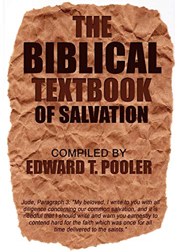 The Biblical Textbook Of Salvation [Paperback]