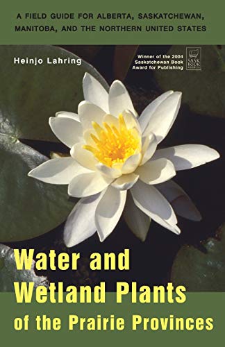 Water and Wetland Plants of the Prairie Provinces [Paperback]