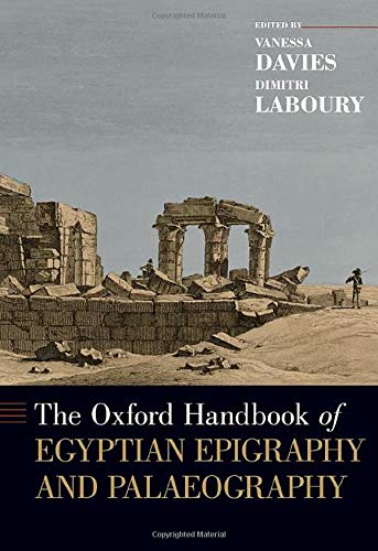 The Oxford Handbook of Egyptian Epigraphy and Palaeography [Hardcover]
