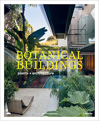 Botanical Buildings When Plants Meet Architecture [Hardcover]