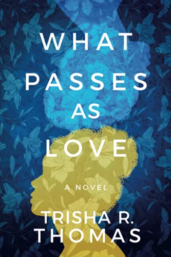 What Passes As Love                      [TRADE PAPER         ]