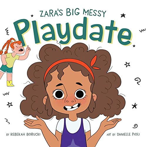 Zara&39s Big Messy Playdate [Hardcover]