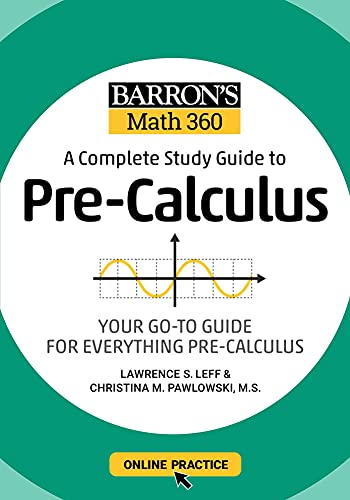Barron&39s Math 360 A Complete Study Guide to Pre-Calculus with Online Practi [Paperback]