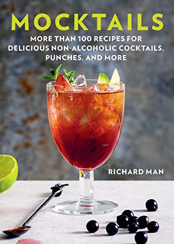 Mocktails More Than 50 Recipes for Delicious Non-Alcoholic Cocktails, Punches,  [Paperback]