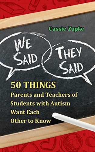 We Said, They Said 50 Things Parents and Teachers of Students with Autism Want  [Paperback]