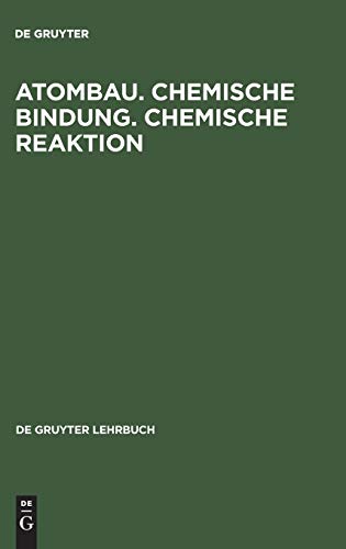 Atombau, Chemische Bindung, Chemische Reaktion  Grundlagen in Aufgaben und Losu [Hardcover]
