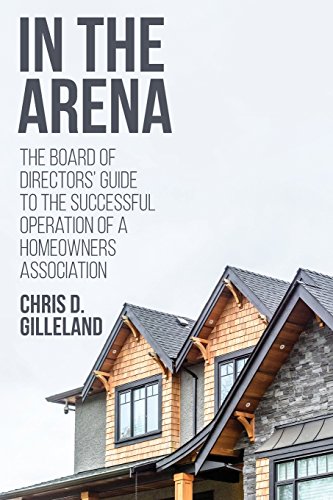 In the Arena  The Board of Directors' Guide to the Successful Operation of a Ho [Paperback]