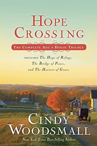 Hope Crossing The Complete Ada's House Trilogy, includes The Hope of Refuge, Th [Paperback]