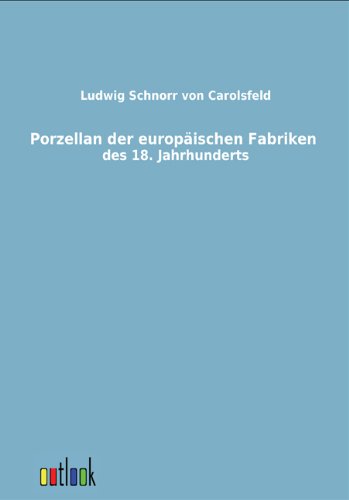 Porzellan der Europischen Fabriken des 18. Jahrhunderts [Paperback]