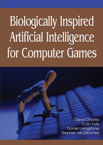 Biologically Inspired Artificial Intelligence for Computer Games [Hardcover]