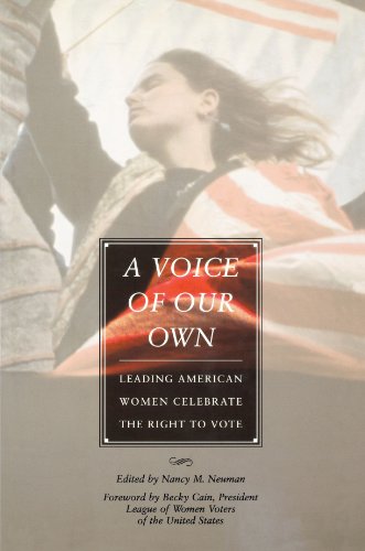 A Voice of Our Own Leading American Women Celebrate the Right to Vote [Paperback]