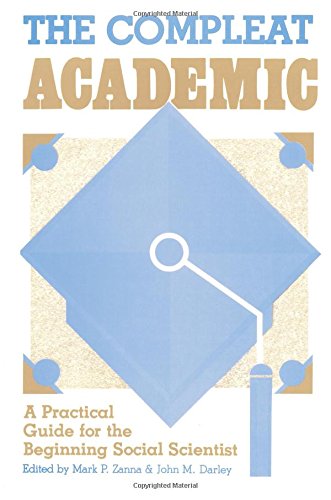 The Compleat Academic A Practical Guide for the Beginning Social Scientist [Paperback]