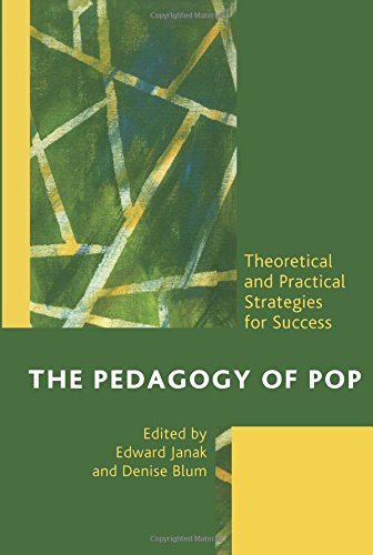 The Pedagogy of Pop Theoretical and Practical Strategies for Success [Paperback]