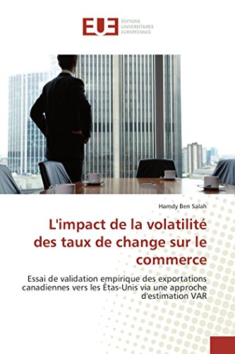 L'impact De La Volatilit Des Taux De Change Sur Le Commerce (french Edition) [Paperback]