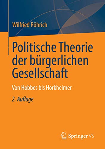 Politische Theorien zur brgerlichen Gesellschaft Von Hobbes bis Horkheimer [Paperback]