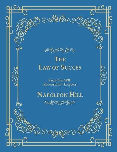 The Law Of Success From The 1925 Manuscript Lessons [Paperback]