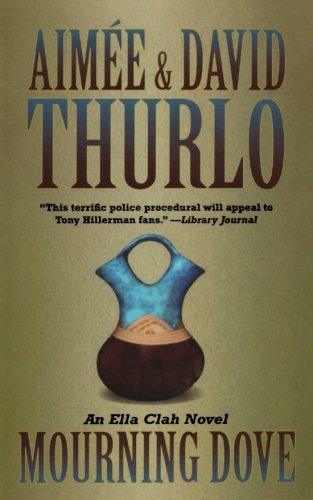 Mourning Dove An Ella Clah Novel [Paperback]