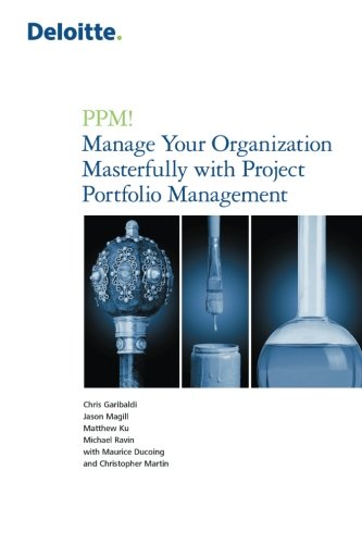 Ppm Manage Your Organization Masterfully With Project Portfolio Management [Paperback]