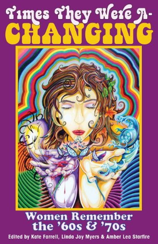 Times They Were A-Changing Women Remember the }}}60s &amp }}}70s [Paperback]