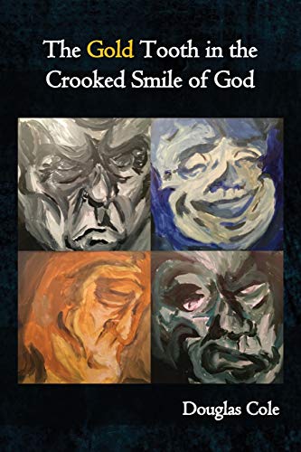 Gold Tooth in the Crooked Smile of God [Paperback]