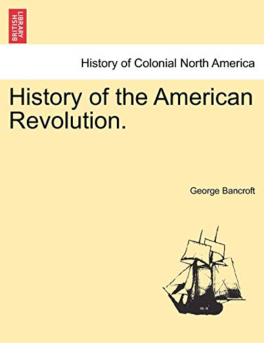 History Of The American Revolution. [Paperback]