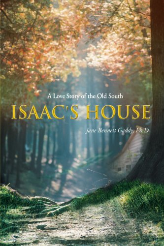 Isaac's House  A Love Story of the Old South [Paperback]
