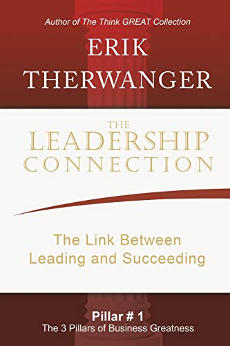 Leadership Connection  The Link Between Leading and Succeeding [Paperback]