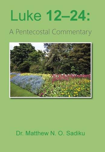 Luke 12-24 A Pentecostal Commentary [Hardcover]