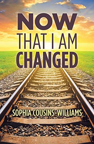 Now That I Am Changed  A Sunday School Manual for Teaching New Converts [Paperback]