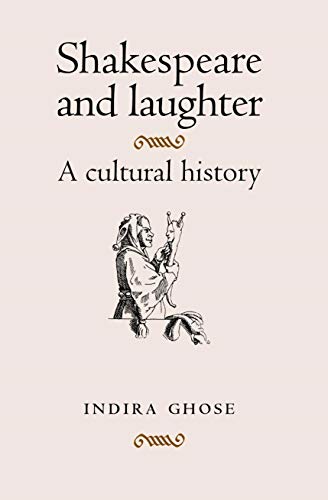 Shakespeare and Laughter A Cultural History [Paperback]