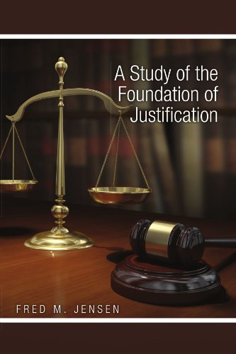 Study of the Foundation of Justification [Paperback]