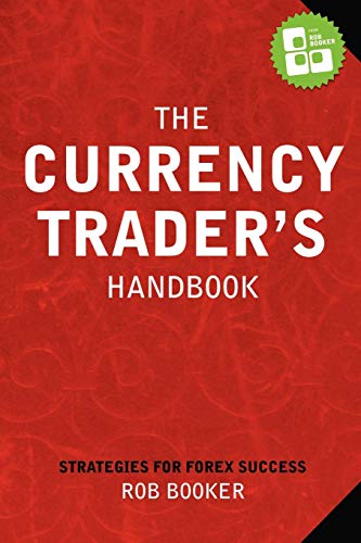 The Currency Trader's Handbook Strategies For Forex Success [Paperback]