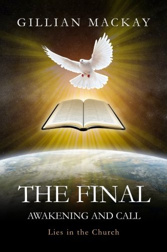 The Final Awakening And Call Lies In The Church [Paperback]