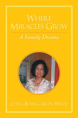 Where Miracles Grow  A Family Drama [Paperback]