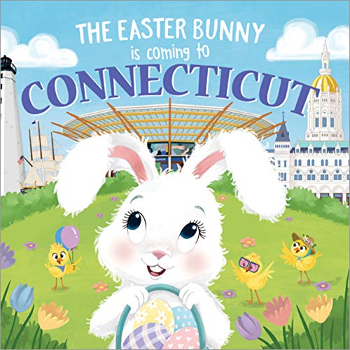 The Easter Bunny Is Coming to Connecticut [Hardcover]