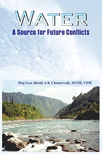 Water A Source for Future Conflicts [Paperback]