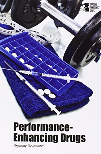 Performance-Enhancing Drugs (opposing Viewpoints) [Paperback]