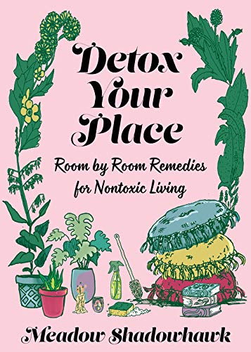 Detox Your Place                         [TRADE PAPER         ]