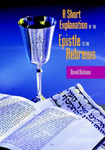 A Short Exposition Of The Epistle To The Hebrews [Paperback]